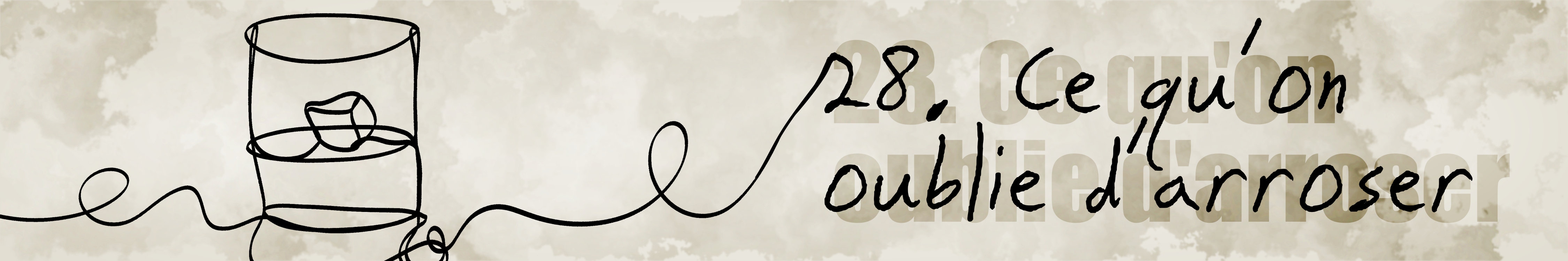 28. Ce qu’on oublie d’arroser